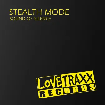 Sound of Silence by Stealth Mode