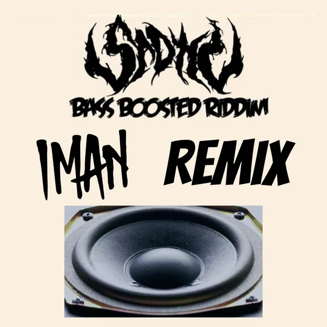 Bass Boosted Riddim - IMAN Remix