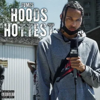 Hoods Hottest by Fumes