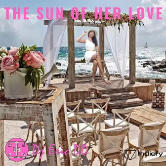 The Sun Of Her Love by DJ Eric DD