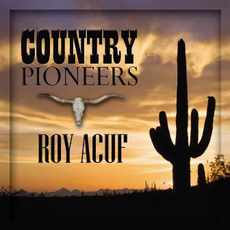 Country Pioneers - Roy Auff by 