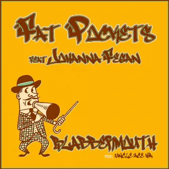 Blabbermouth by Fat Pockets