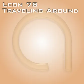 Traveling Around by Leon 78