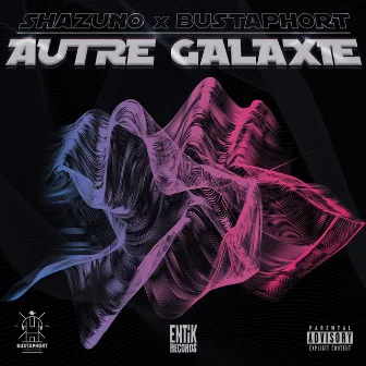 Autre Galaxie by Bustaphort