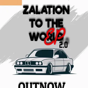 Zalation to the world 2.0 by Zalation on the Mic