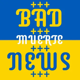 Bad News by muerte