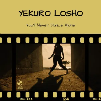 You'll Never Dance Alone by Yekuro Losho