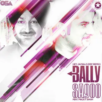 Hey Jamalo (Def Remix) by Bally Sagoo