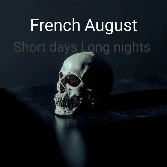 Short Days Long Nights by French August