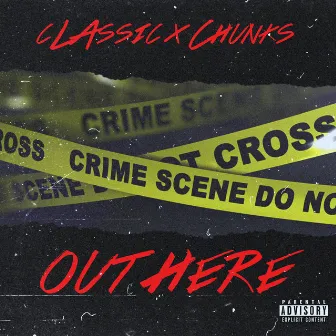 Out Here by Classic