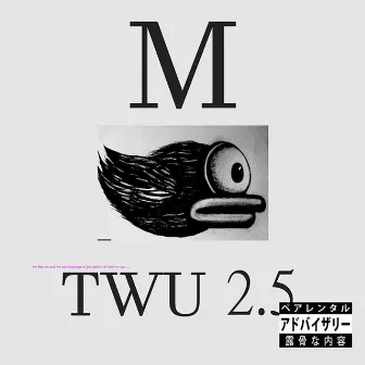 TWU 2.5: DA BLESS-UP by M