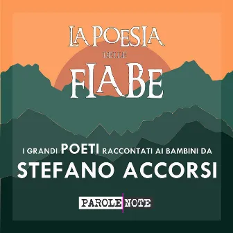 La poesia delle fiabe (I Grandi Poeti Raccontati ai Bambini) by Parole Note