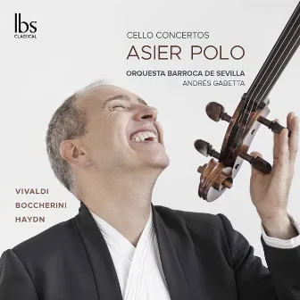 Boccherini, Vivaldi & Haydn: Cello Concertos by Asier Polo