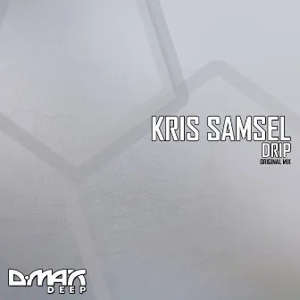 Drip by Kris Samsel