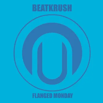 Flanged Monday by Beatkrush