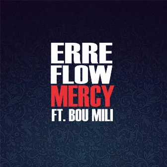 Mercy by Erre Flow