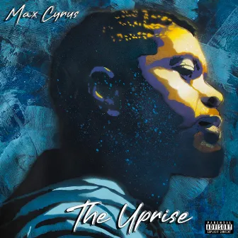 The Uprise by Max Cyrus