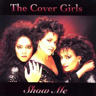 Show Me by The Cover Girls