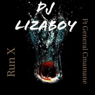 Run X by Dj Lizaboy