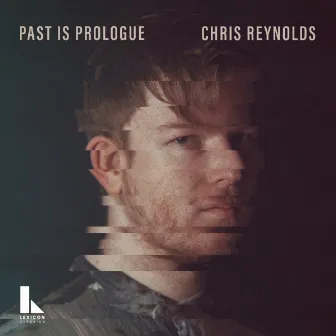 Past is Prologue by Chris Reynolds