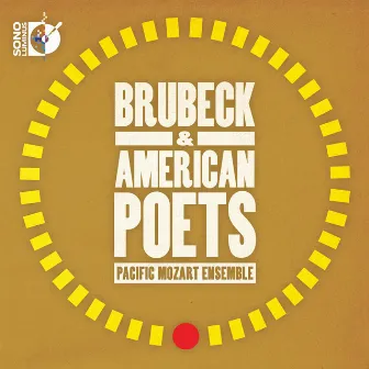 Brubeck & American Poets: Pacific Mozart Ensemble by Pacific Mozart Ensemble