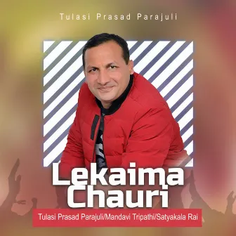 Lekaima Chauri by Tulasi Prasad Parajuli