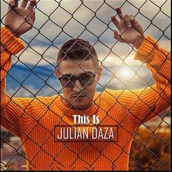 This Is Julian Daza by Julian Daza