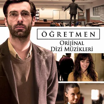 Öğretmen (Orijinal Dizi Müzikleri) by Sertaç Özgümüş