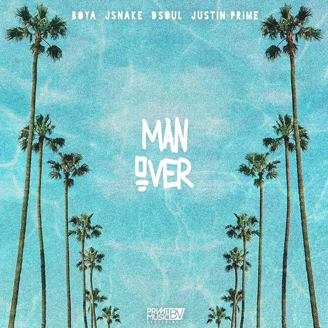 Man Over (feat. Justin Prime)