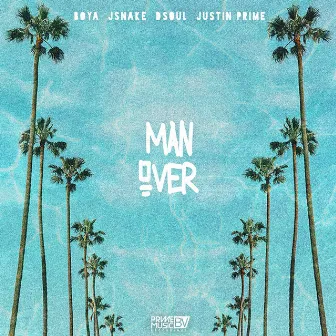 Man Over (feat. Justin Prime) by Dsoul