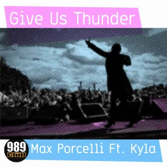 Give Us Thunder by Kyla