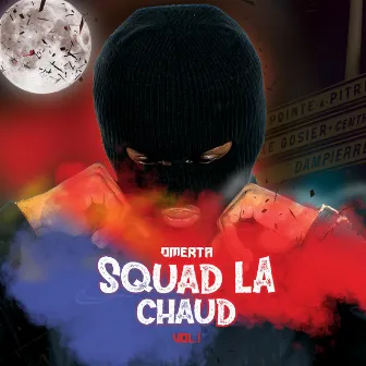 Squad La Chaud, Vol.1 by Omerta