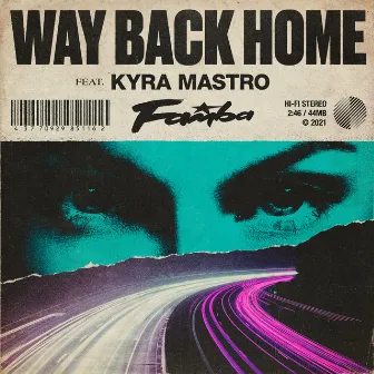 Way Back Home (feat. Kyra Mastro) by Kyra Mastro