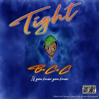 B.C.C. (If You Know... You Know) by 2 Tight