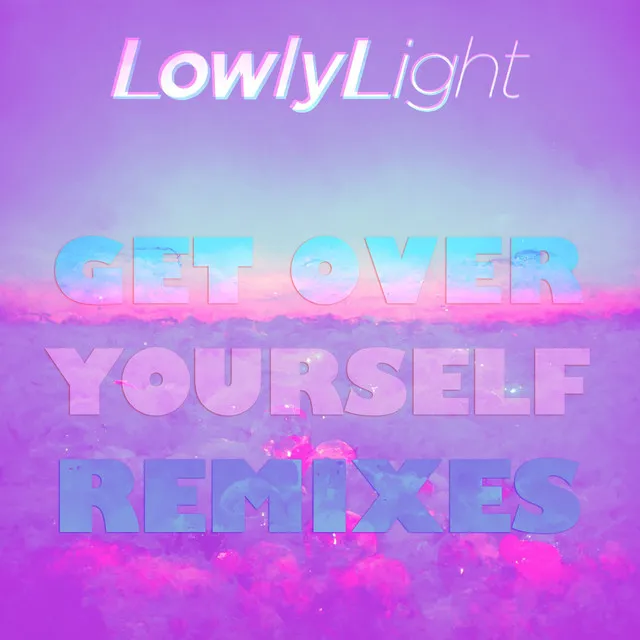 Get Over Yourself Remixes