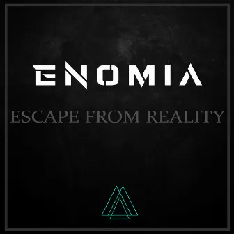 Escape From Reality by ENOMIA