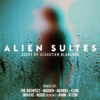 Alien Suites (Remixes) by Sebastien Blanchon