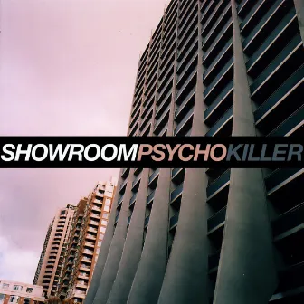 Psycho Killer by Showroom