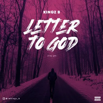 LETTER TO GOD. by Kingz B