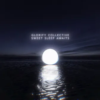 Sweet Sleep Awaits by Glorify Collective