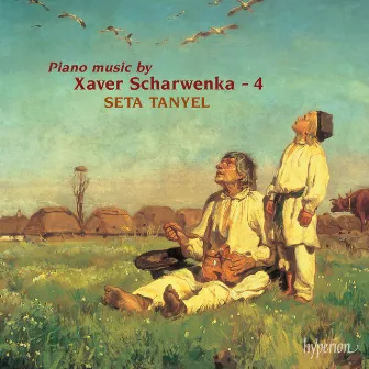 Scharwenka: Piano Music, Vol. 4 by Seta Tanyel