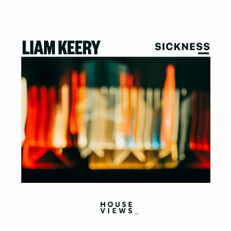 Sickness by Liam Keery