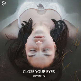 Close Your Eyes by Olympus