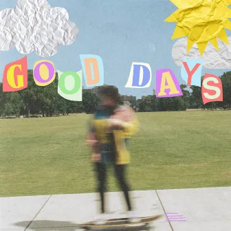 Good Days by Baily Hager