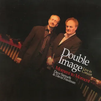 Moment to Moment by Double Image