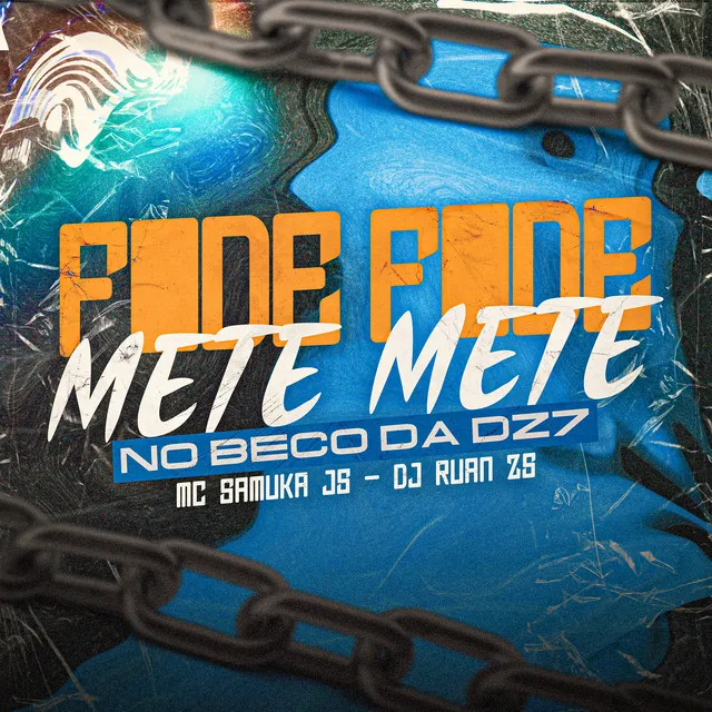 Fode Fode Mete Mete, no Beco da Dz7