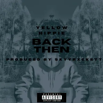 Back Then by Yellow Hippie