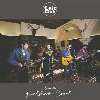 Live At Huntsham Court by The Loft Club