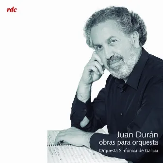 Juan Durán Obras para orquesta by Orquesta Sinfónica de Galicia