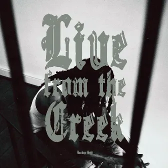 Live from the Creek by BandUp Gotti